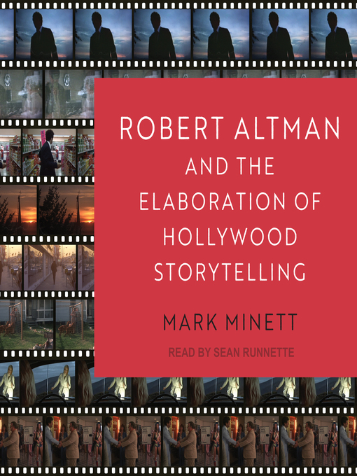 Title details for Robert Altman and the Elaboration of Hollywood Storytelling by Mark Minett - Wait list
